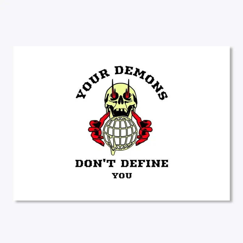 Your Demons Don't Define You